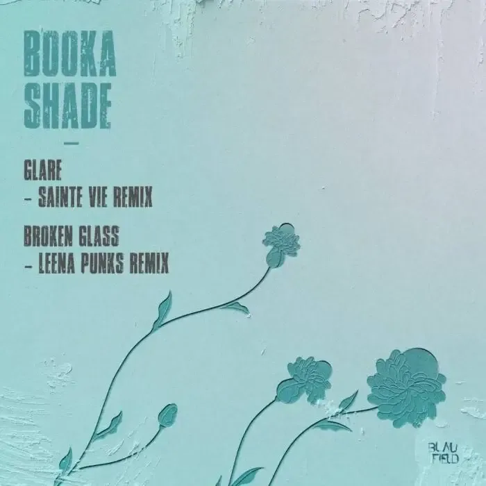 Booka Shade - Glare / Broken Glass Remixes on Blaufield Music (DJ Tools) / Melodic House & Techno