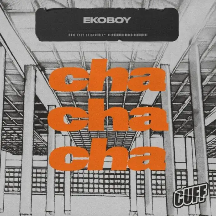 Ekoboy - Cha Cha Cha on CUFF (DJ Tools) / House