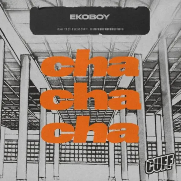 Ekoboy - Cha Cha Cha on CUFF (DJ Tools) / House